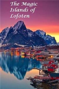 The Magic Islands of Lofoten.