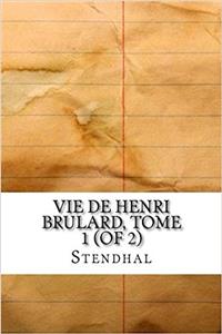 Vie De Henri Brulard: 1