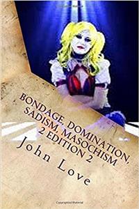 Bondage, Domination, Sadism, Masochism 2 Edition 2