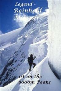 Legend - Reinhold Messner