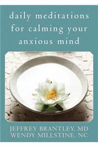 Daily Meditations for Calming Your Anxious Mind