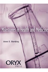 Milestones in Health and Medicine