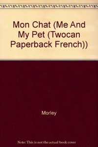 Mon Chat (Mon Animal Prefere/Me and My Pet)