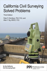 Ppi California Civil Surveying Solved Problems, 3rd Edition - Comprehensive Practice for the California Civil Surveying Exam