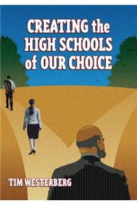 Creating the High Schools of Our Choice