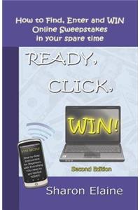 READY, CLICK, WIN! How to Find, Enter and Win Online Sweepstakes