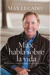 Max Habla Sobre La Vida