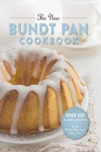 The New Bundt Pan Cookbook