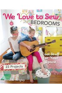 We Love to Sew--Bedrooms (Fixed Layout Format)