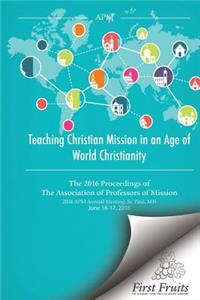 Teaching Christian Mission in an Age of World Christianity