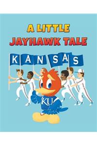 A Little Jayhawk Tale