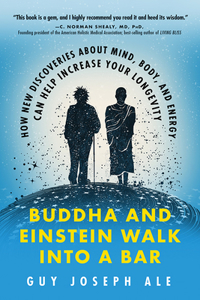Buddha and Einstein Walk Into a Bar
