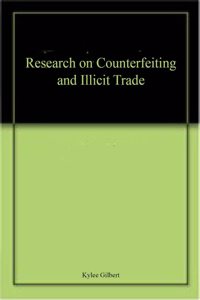 Research on Counterfeiting and Illicit Trade