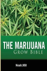 The Marijuana Grow Bible