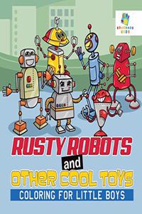 Rusty Robots and Other Cool Toys Coloring for Little Boys