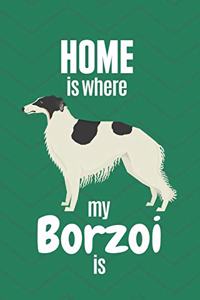 Home is where my Borzoi is