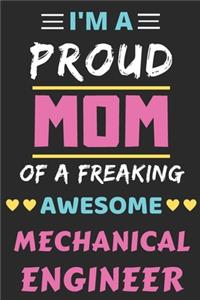 I'm A Proud Mom Of A Freaking Awesome Mechanical Engineer