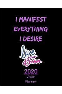 I Manifest Everything I Desire