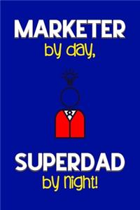 Marketer by day, Superdad by night!
