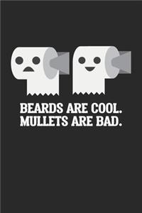 Beards are cool. Mullets are Bad.