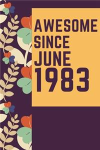 Awesome Since July 1983 Notebook Birthday Gift