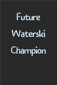 Future Waterski Champion