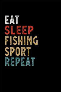 Eat Sleep Fishing Sport Repeat Funny Sport Gift Idea