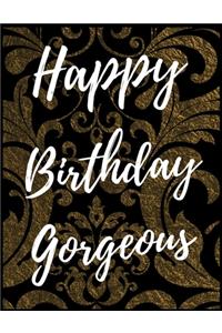 Happy Birthday Gorgeous Notebook Journal