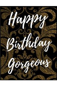 Happy Birthday Gorgeous Notebook Journal