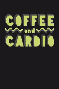 Coffee and Cardio