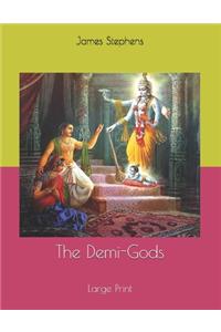 The Demi-Gods