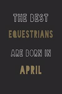 The Best equestrians are Born in April journal