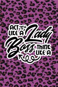 Act Like A Lady Think Like A Boss