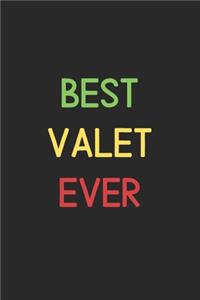 Best Valet Ever: Lined Journal, 120 Pages, 6 x 9, Funny Valet Notebook Gift Idea, Black Matte Finish (Best Valet Ever Journal)