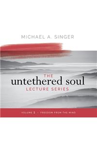 The Untethered Soul Lecture Series: Volume 2