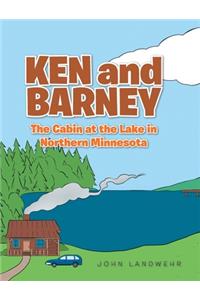 Ken and Barney and the Cabin at the Lake in Northern Minnesota