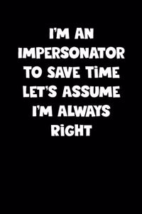 Impersonator Notebook - Impersonator Diary - Impersonator Journal - Funny Gift for Impersonator