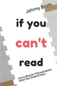 If You Can't Read.