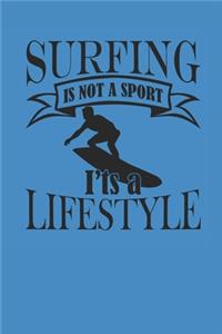 Surfing Is Not a Sport Its a Lifestyle