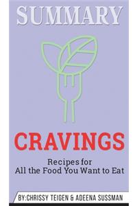Summary of Cravings - Recipes for All the Food You Want to Eat by Chrissey Teigen & Adeena Sussman