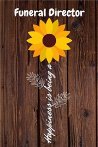 Happiness is being a Funeral Director