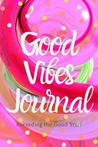 Good Vibes Journal - Pink (Diary, Notebook) (Lined Notebook Journal)