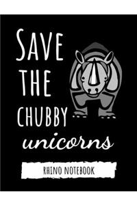 Save The Chubby Unicorns: Cute College Ruled Rhino Notebook / Journal / Diary, Rhino Gifts, Perfect For School