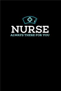 Nurse, Always There For You