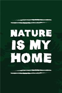 Nature Is My Home