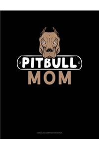 Pitbull Mom