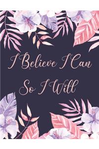 I Believe I Can So I Will