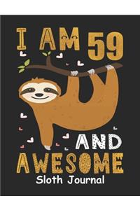 I Am 59 And Awesome Sloth Journal
