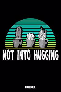 Not Into Hugging Notebook