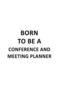 Born To Be A Conference And Meeting Planner
